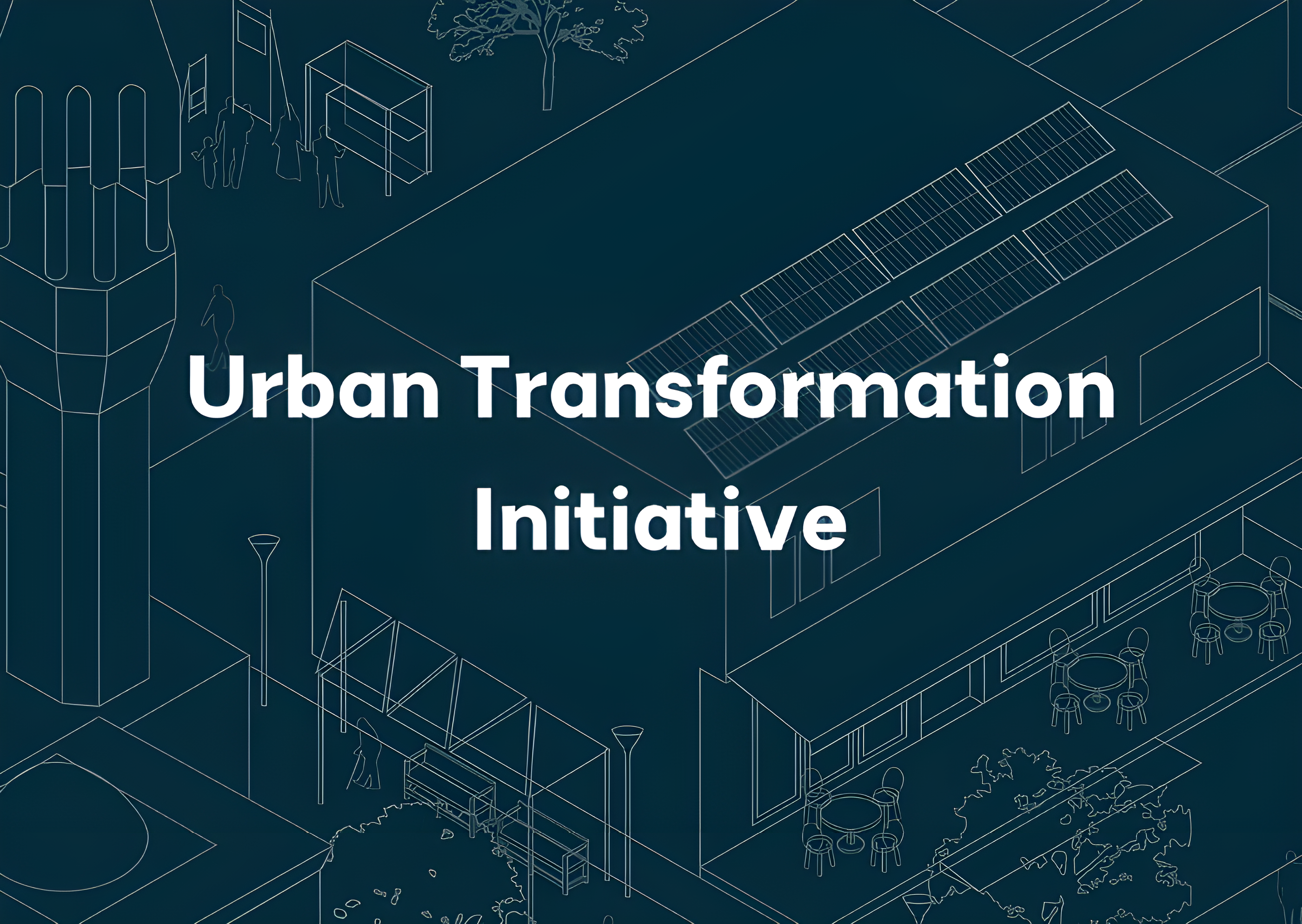 Urban transformation Initiative
